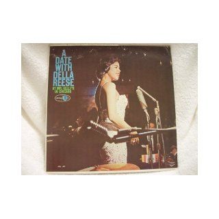 A DATE WITH DELLA REESE AT MR. KELLY'S IN CHICAGO   vinyl lp. SOMETIMES I'M HAPPY   HAPPINESS I S A THING CALLED JOE   ALMOST LIKE BEING IN LOVE   SOMEONE TO WATCH OVER ME, AND OTHERS. Della Reece is the Artist on this Record Album Books