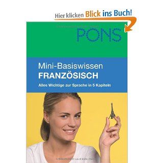 PONS Mini Basiswissen Franzsisch Grammatik, Wortschatz und Aussprache Christiane Wirth Fremdsprachige Bücher