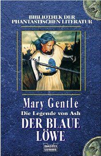 Der blaue Lwe Die Legende von Ash, Bd. 1 Mary Gentle, Rainer Schumacher Bücher