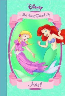 My Best Friend is Ariel (Disney Princess) (Disney Princess (Random House Hardcover)) Lisa Ann Marsoli 9780736423885 Books