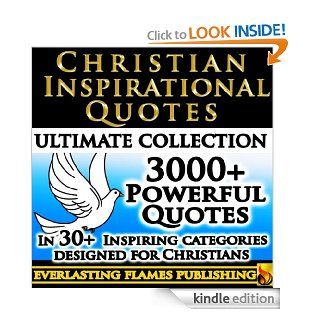 CHRISTIAN INSPIRATIONAL QUOTES   3000+ Inspirational and Motivational Quotes about God, Jesus, Chrisitanity and Christian Living Designed Specifically for Christians eBook Father Michael Bonham Kindle Store