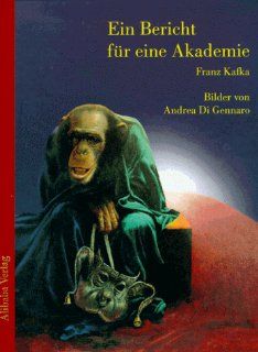 Ein Bericht fr eine Akademie Franz Kafka, Andrea Di Gennaro Bücher