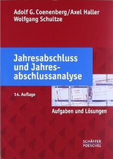 Jahresabschluss und Jahresabschlussanalyse Aufgaben und Lsungen Adolf G. Coenenberg, Axel Haller, Wolfgang Schultze Bücher
