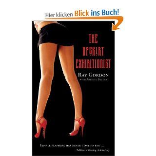 The Upskirt Exhibitionist (Nexus Enthusiast) Ray Gordon Fremdsprachige Bücher