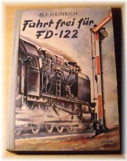 Fahrt frei fr FD 122 Otto Franz Heinrich Bücher