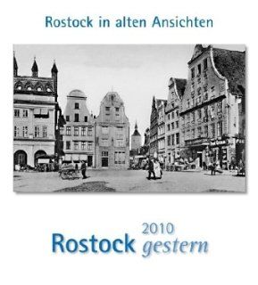 Rostock gestern 2010 Rostock in alten Ansichten Bücher