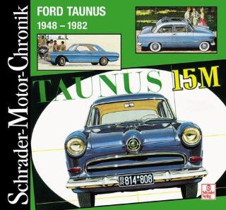 Schrader Motor Chronik, Band 112 Ford Taunus 1948 1982 Martin Paul Roland Bücher