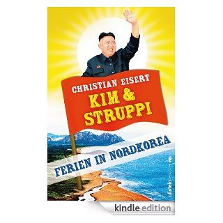 Kim und Struppi Ferien in Nordkorea eBook Christian Eisert Kindle Shop