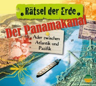 Rtsel der Erde Der Panamakanal. Ader zwischen Atlantik und Pazifik Robert Steudtner Bücher