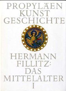 Propylen Kunstgeschichte   Das Mittelalter I Hermann Filz Bücher