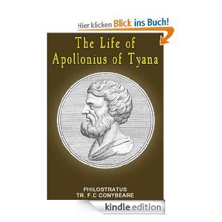 The Life of Apollonius of Tyana (English Edition) eBook Philostratus, F.C Conybeare Kindle Shop
