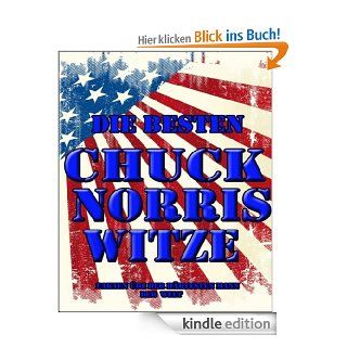 Die besten Chuck Norris Witze Alle Fakten ber den hrtesten Mann der Welt eBook General Striker Kindle Shop