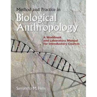 Method and Practice in Biological Anthropology A Workbook and Laboratory Manual for Introductory Courses