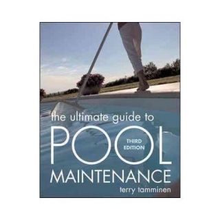 The Ultimate Guide to Pool Maintenance