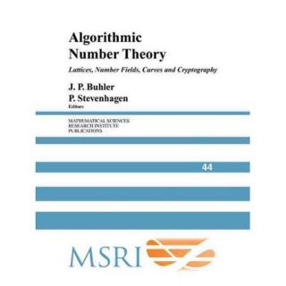 Algorithmic Number Theory Lattices, Number Fields, Curves and Cryptography