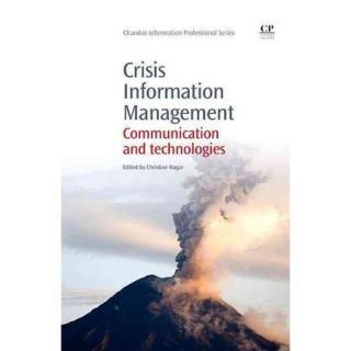 Crisis Information Management Communication and Technologies