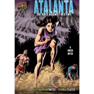 Atalanta The Race Against Destiny, A Greek Myth