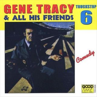 Truck Stop, Vol. 6, Gene Tracy & All His Friends [Explicit Lyrics