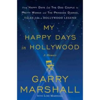My Happy Days in Hollywood A Memoir