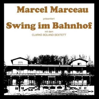 Marcel Marceau präsentiert Swing Im Bahnhof