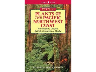 Plants Of The Pacific Northwest Coast Revised