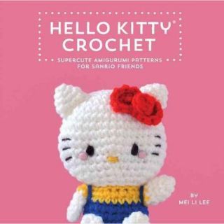 Hello Kitty Crochet Supercute Amigurumi Patterns for Sanrio Friends