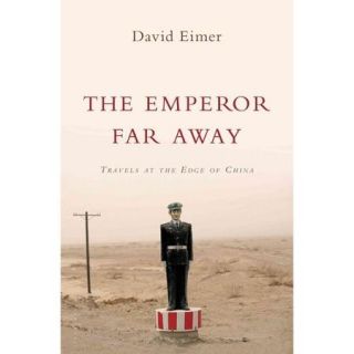 The Emperor Far Away Travels at the Edge of China