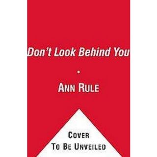 Dont Look Behind You ( Ann Rules Crime Files) (Paperback)