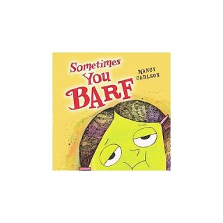 Sometimes You Barf (Hardcover)