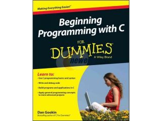 Beginning Programming with C for Dummies For Dummies (Computer/Tech)
