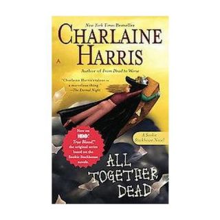 All Together Dead ( Sookie Stackhouse / Southern Vampire) (Reprint