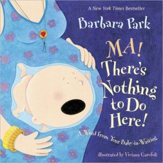 Ma Theres Nothing to Do Here by Barbara Park (Board Book)
