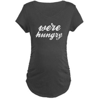  We're Hungry Maternity Dark T Shirt