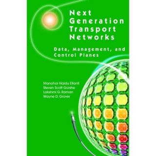 Next Generation Transport Networks Data, Management, and Control Planes