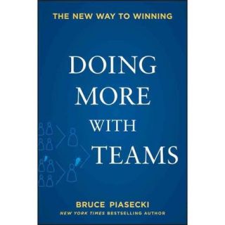 Doing More with Teams The New Way to Winning