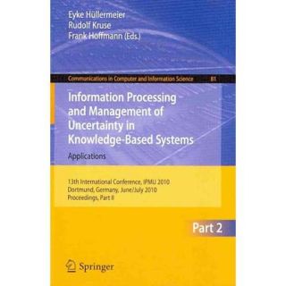 Information Processing and Management of Uncertainty in Knowledge Based Systems 13th International Conference, Ipmu 2010, Dortmund, Germany, June 28