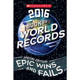 Scholastic 2016 Book of World Records   Special Edition Epic Wins And Fails    Scholastic