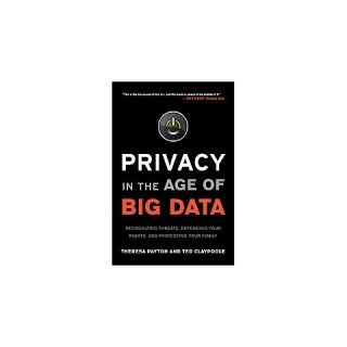 Privacy in the Age of Big Data (Reprint) (Paperback)