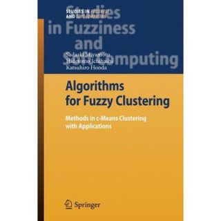 Algorithms for Fuzzy Clustering Methods in c Means Clustering With Applications