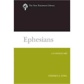 Ephesians A Commentary