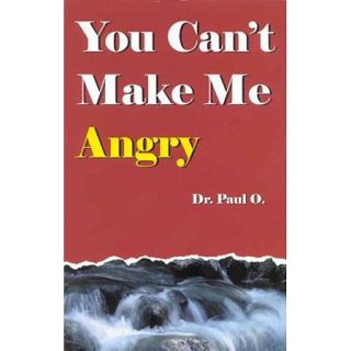 You Can't Make Me Angry