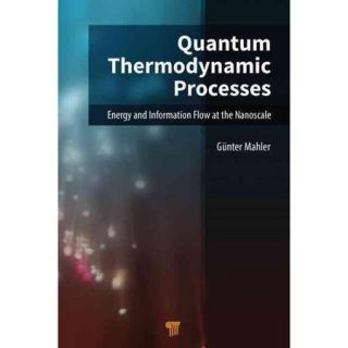 Quantum Thermodynamic Processes Energy and Information Flow at the Nanoscale