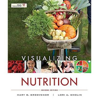 Visualizing Nutrition Everyday Choices 2nd Edition with Booklet t/a Nutrition