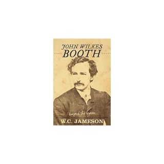 John Wilkes Booth ( Beyond the Grave) (Paperback)