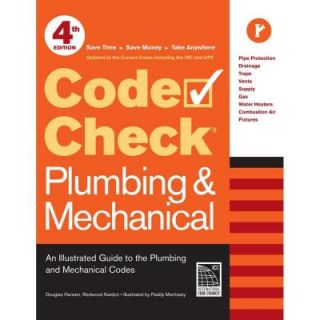 Code Check Plumbing and Mechanical An Illustrated Guide to the Plumbing and Mechanical Codes 9781600853395