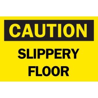 Brady 10 in. x 14 in. Plastic Caution Slippery Floor OSHA Safety Sign 25599