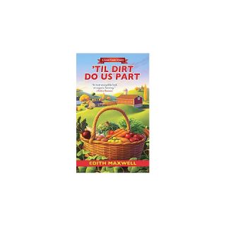 til Dirt Do Us Part ( Local Foods Mysteries) (Reprint) (Paperback