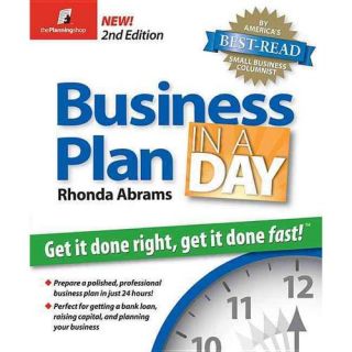 Business Plan in a Day Get It Done Right, Get It Done Fast
