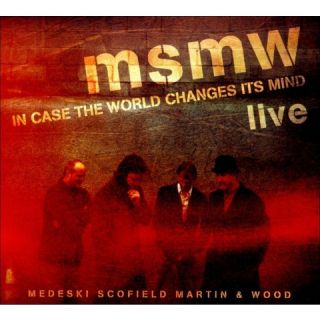 MSMW Live In Case the World Changes Its Mind