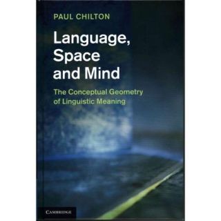 Language, Space and Mind The Conceptual Geometry of Linguistic Meaning